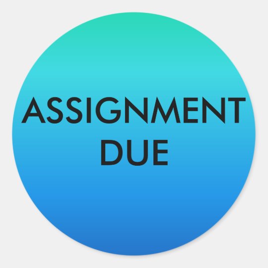 when assignments are due clue