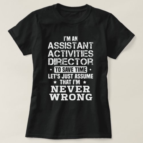 Assistant Activities Director T_Shirt