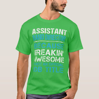 Assistant Band Director Freaking Awesome T-Shirt