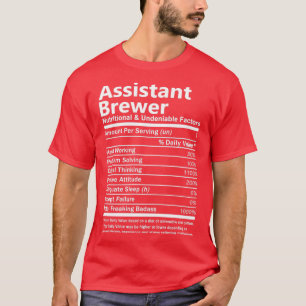 Assistant Brewer Nutritional and Undeniable Factor T-Shirt