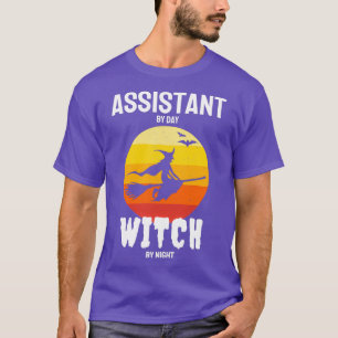 Assistant By Day Witch By Night Easy Halloween Cos T-Shirt