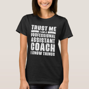 Assistant Coach Idea Professional Coaches Cool Hu T-Shirt