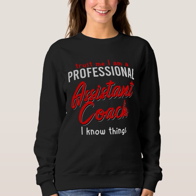 Assistant Coach   Idea Professional Coaches Sweatshirt (Front)