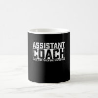 Assistant Coach Like A Head Coach Only Way Cooler