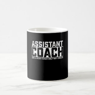 Assistant Coach Like A Head Coach Only Way Cooler Coffee Mug