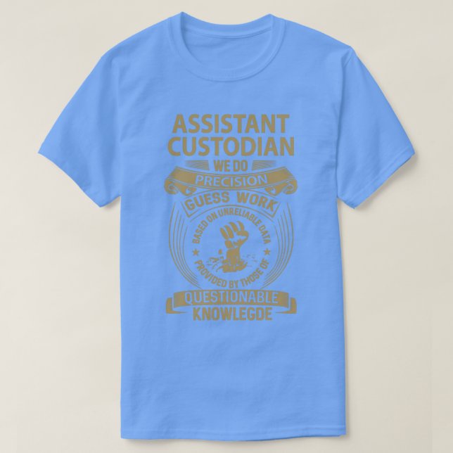 Assistant Custodian We Do Precision Job Gift Item T-Shirt (Design Front)