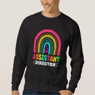 Assistant Director Appreciation Week Theater Nursi Sweatshirt