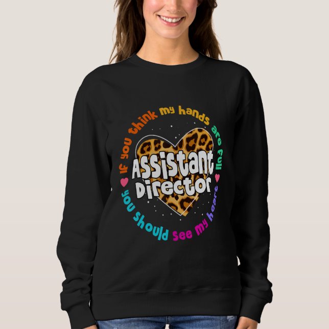 Assistant Director Appreciation Week Theater Nursi Sweatshirt (Front)