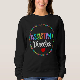 Assistant Director Appreciation Week Theater Nursi Sweatshirt