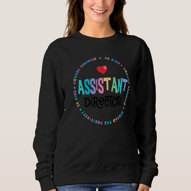 Assistant Director Appreciation Week Theater Nursi Sweatshirt (Front)