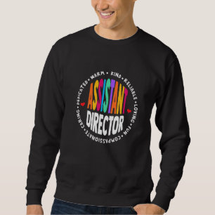 Assistant Director Appreciation Week Theater Nursi Sweatshirt