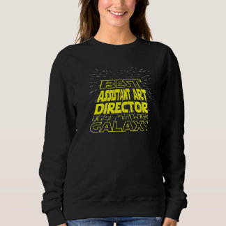 Assistant Director Cool Galaxy Job Sweatshirt