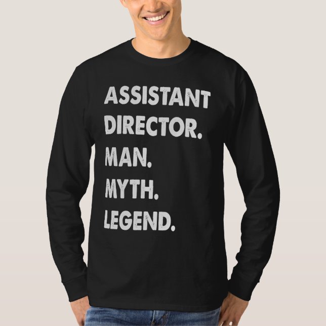 Assistant Director Man Myth Legend  1 T-Shirt (Front)