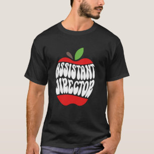 Assistant Director School Administrative Assistant T-Shirt