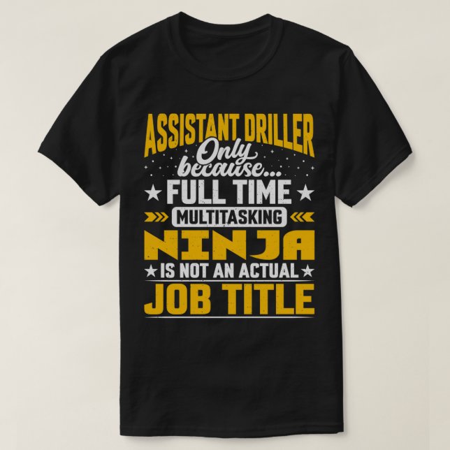 Assistant Driller Job Title Funny Assistant Geolog T-Shirt (Design Front)