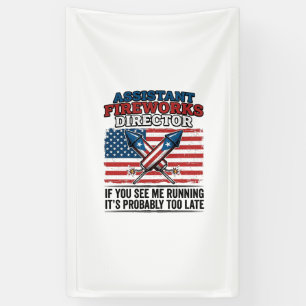 Assistant Fireworks Director Funny Patriotic Shirt Banner