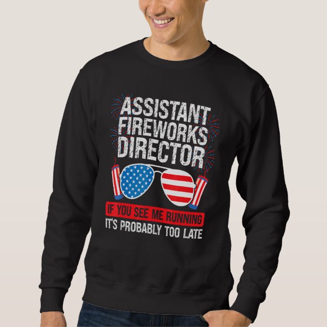 Assistant Fireworks Director Me Running Assistant  Sweatshirt (Front)