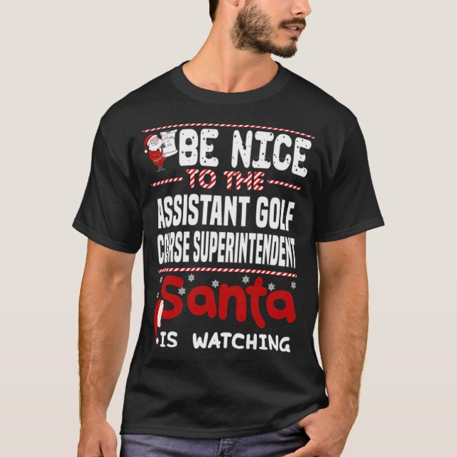 Assistant Golf Course Superintendent funny sayings T-Shirt (Front)