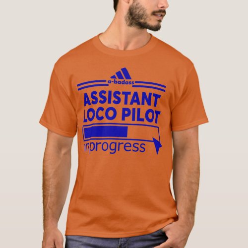 ASSISTANT LOCO PILOT T_Shirt