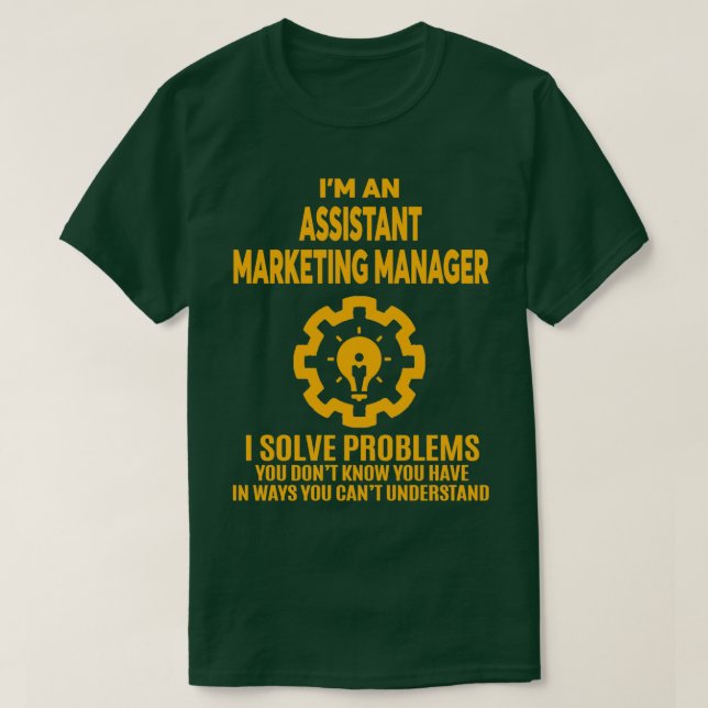 ASSISTANT MARKETING MANAGER NICE DESIGN 2017 T-Shirt (Design Front)