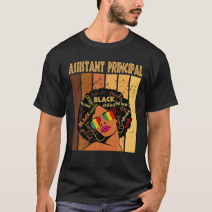 Assistant Principal Afro African Women Black Histo T-Shirt