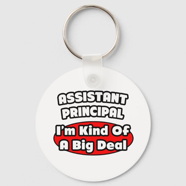 Assistant Principal...Big Deal Keychain (Front)