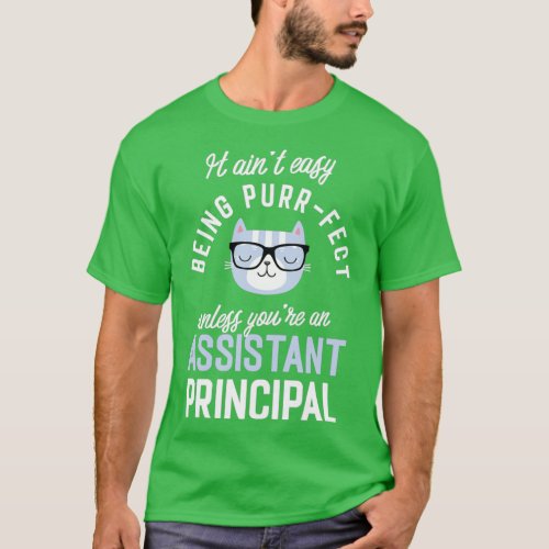 Assistant Principal Cat Lover Gifts It aint easy b T_Shirt