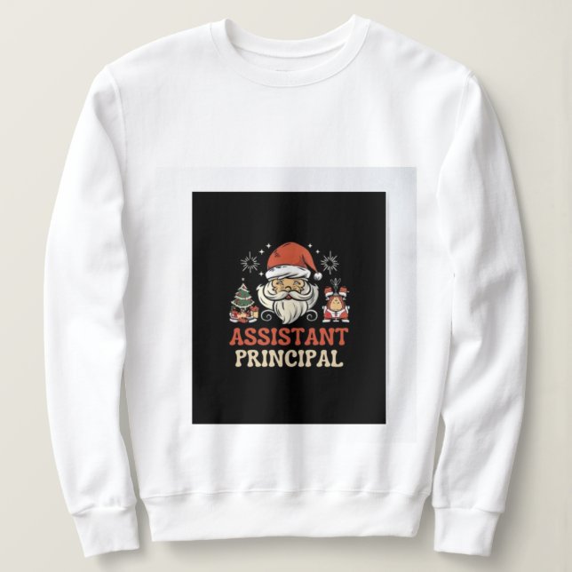 Assistant Principal Christmas ShirtT-Shirt Sweatshirt (Design Front)