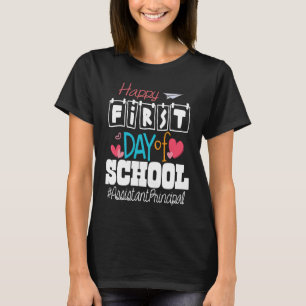 Assistant Principal Happy First Day of School Back T-Shirt