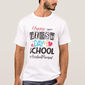 Assistant Principal Happy First Day Of School Back T-Shirt