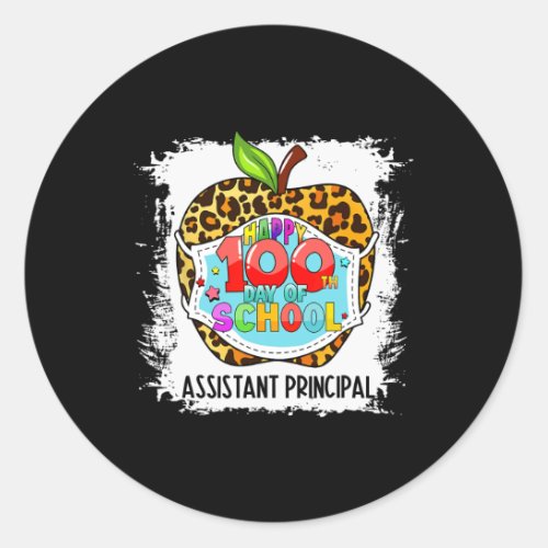 Assistant Principal Life Happy 100th Day Of School Classic Round Sticker