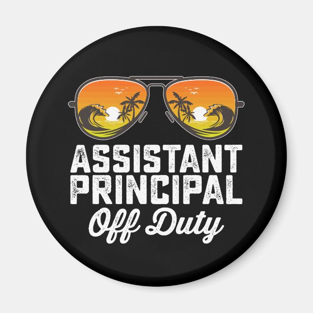 Assistant Principal Off Duty Last Day Of School Magnet (Front)