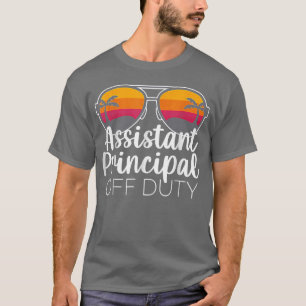 Assistant Principal Off Duty Sunglasses Beach Suns T-Shirt