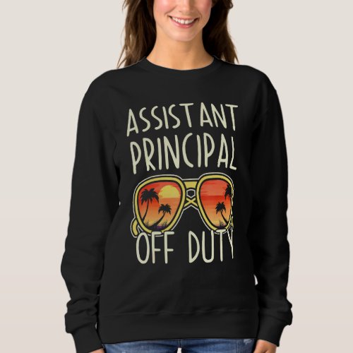 Assistant Principal Off Duty Sunglasses Beach Vaca Sweatshirt