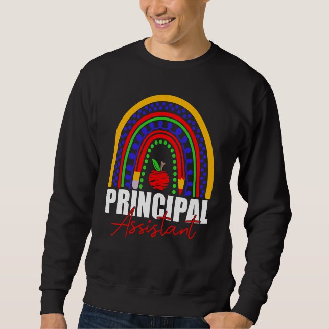 Assistant Principal Rainbow  Job Title School Work Sweatshirt (Front)