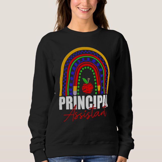 Assistant Principal Rainbow  Job Title School Work Sweatshirt (Front)