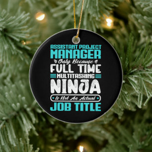 Assistant Project Manager Multitasker job Skills Ceramic Ornament