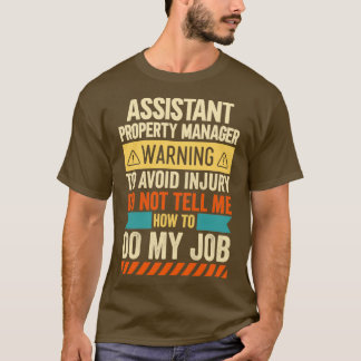 Assistant Property Manager Warning T-Shirt