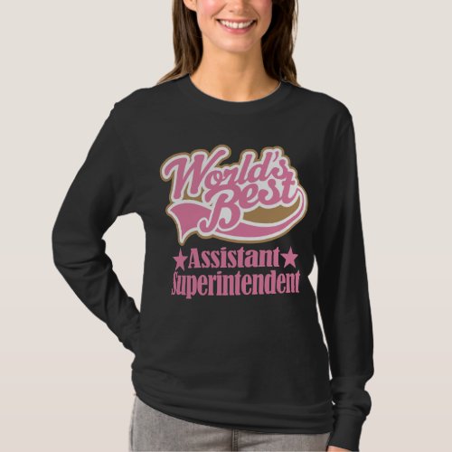 Assistant Superintendent Gift Worlds Best T_Shirt