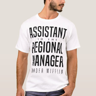 assistant to the regional manager girlfriend T-Shirt