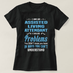 Assisted Living Attendant T-Shirt