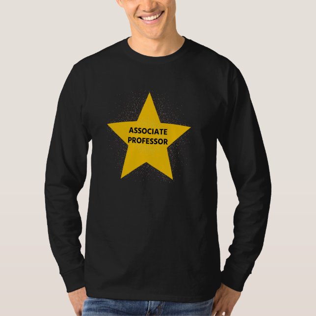 Associate Professor Star - Tenured Professor Celeb T-Shirt (Front)