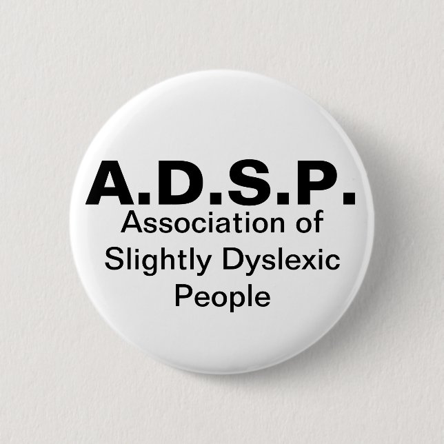 Association of Slightly Dyslexic People button (Front)