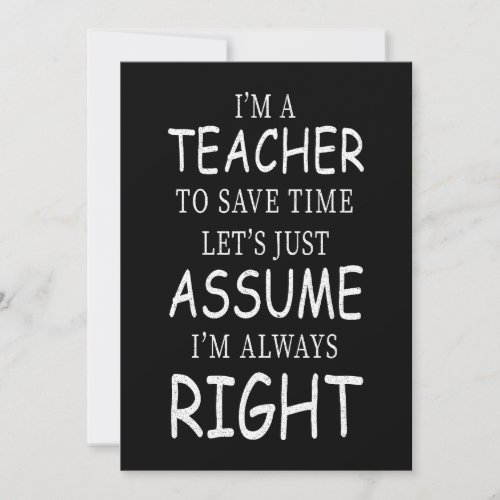 Assume Im Always Right funny English teacher Card