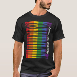 Assume Nothing Gay Pride Flag Rainbow Barcode Prid T-Shirt