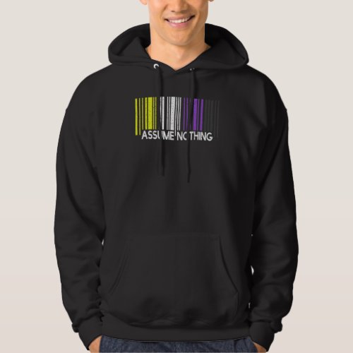 Assume Nothing Non Binary Pride Flag Genderfluid B Hoodie