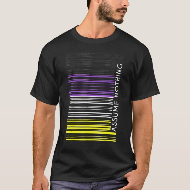 Assume Nothing Nonbinary Flag Barcode Enby Genderq T-Shirt (Front)