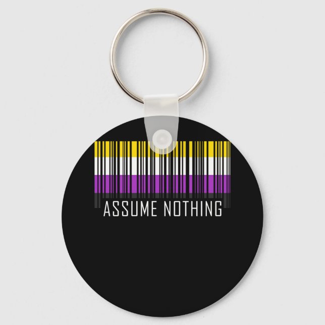 Assume Nothing Nonbinary  Flag  Barcode Enby Keychain (Front)