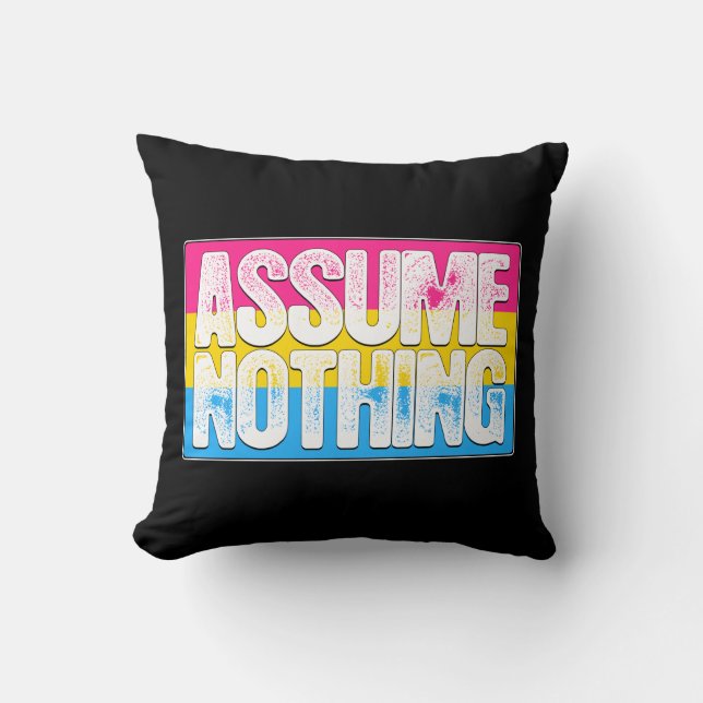 Assume Nothing Pansexual Pride Flag Throw Pillow (Front)