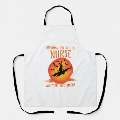 Assuming Im Just a Nurse Nurse  Apron